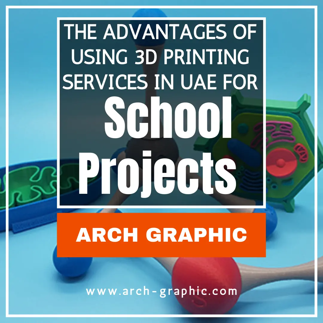 The Advantages of Using 3D Printing Services in UAE for School Projects