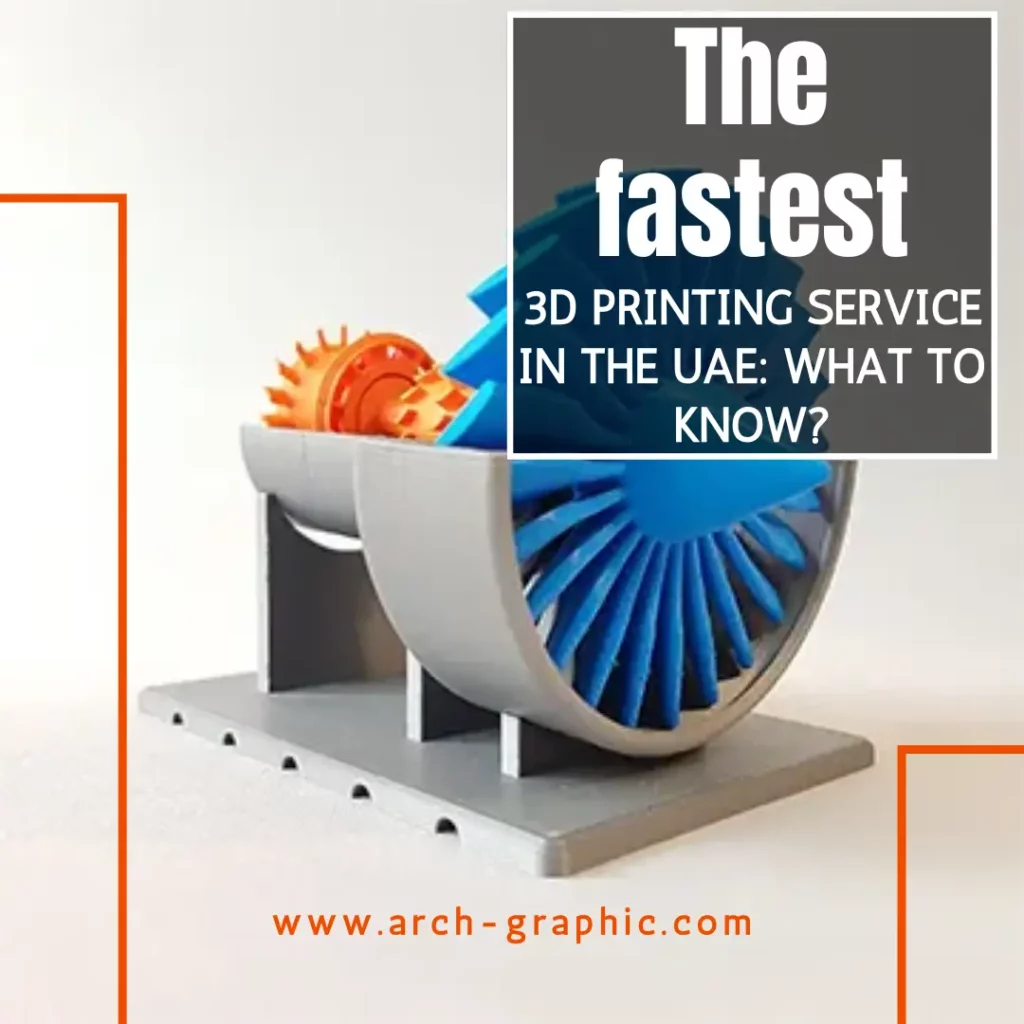 The fastest 3D printing service in the UAE what to know