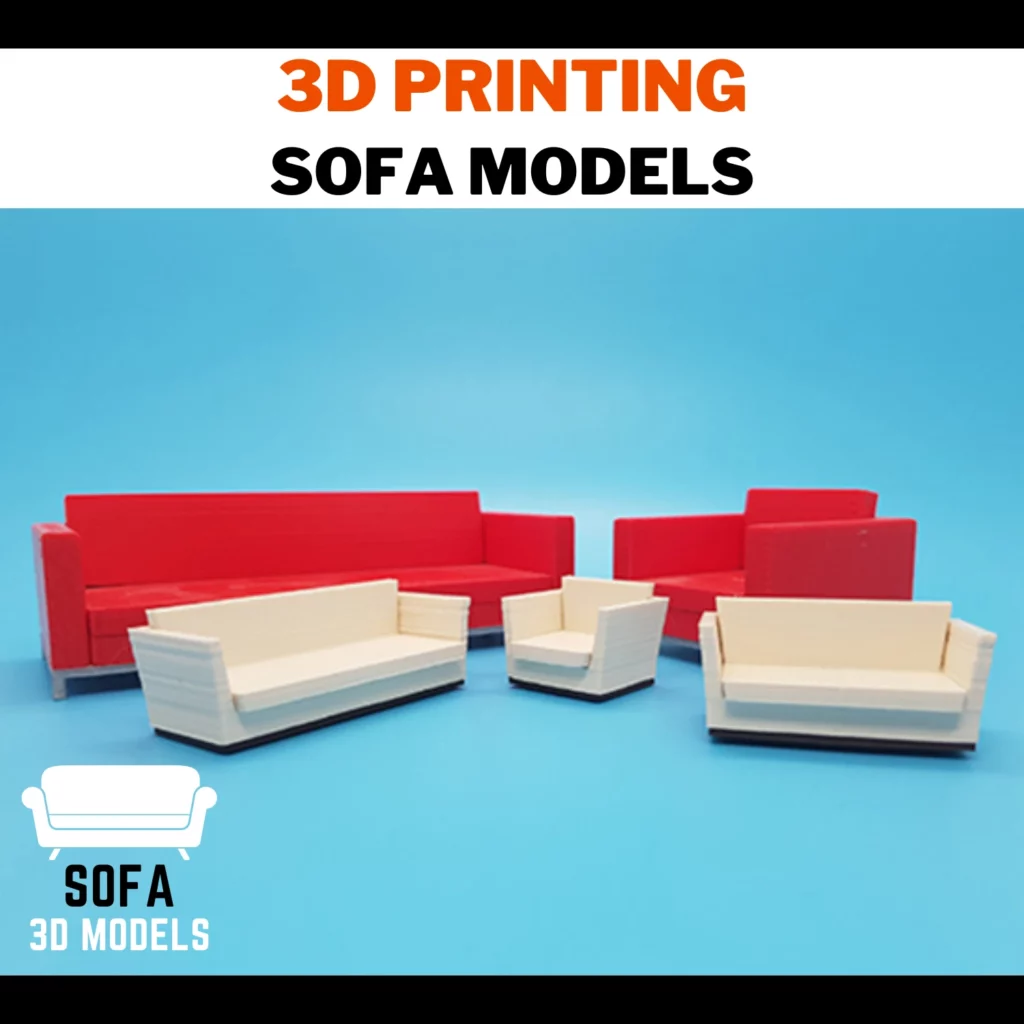 3D PRINTING SOFA MODELS