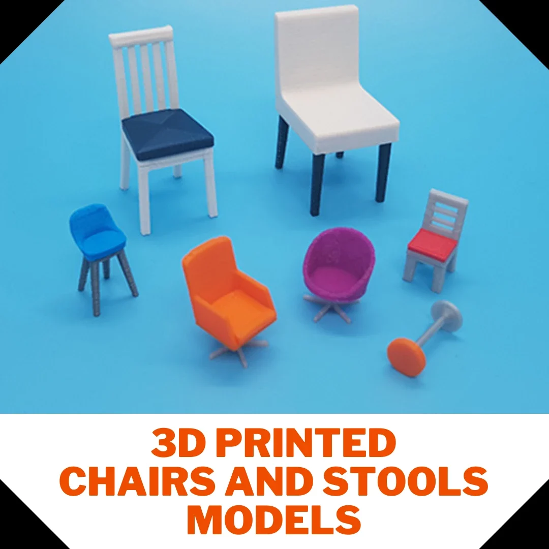 3D Printed chairs and stools models