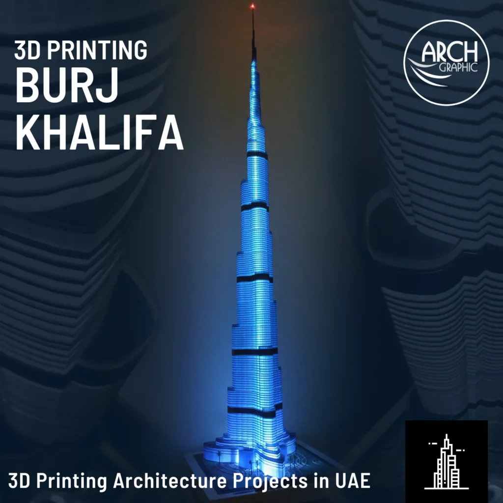 3d printed burj khalifa in UAE