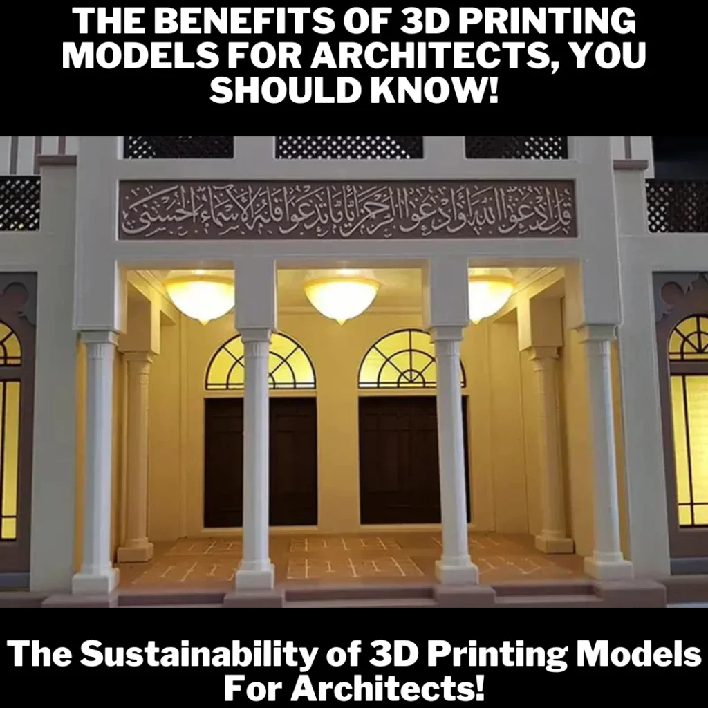 The Sustainability of 3D Printing Models For Architects in UAE